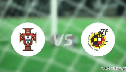 欧国联决赛，葡萄牙VS西班牙，C罗能否带领葡萄牙拿下双冠王？